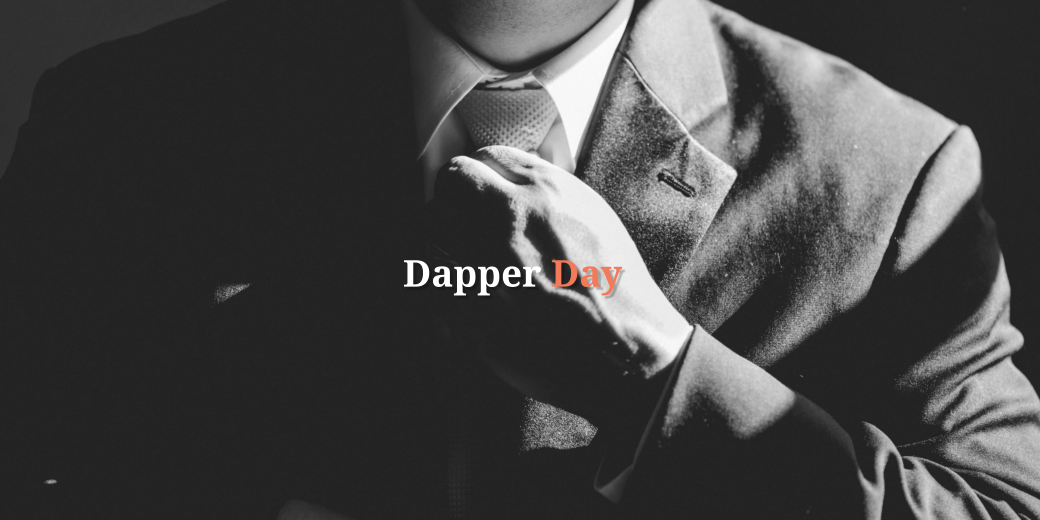 Dapper Day